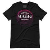 Science is Magic That Works Graphic Tee