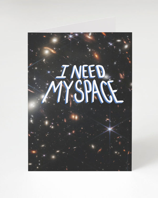 I Need My Space Greeting Card