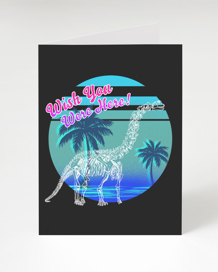 Dinosaur Wish You Were Here Greeting Card