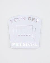 Let's Get Physical Sticker