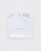 Let's Get Physical Sticker